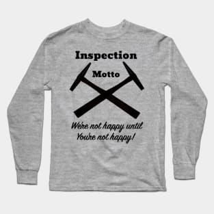 Inspection motto Long Sleeve T-Shirt